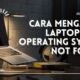 Cara Mengatasi Laptop Acer Operating System Not Found