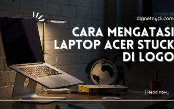Cara Mengatasi Laptop Acer Stuck Di Logo
