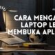 Cara Mengatasi Laptop Lemot Membuka Aplikasi