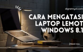 Cara Mengatasi Laptop Lemot Windows 8.1