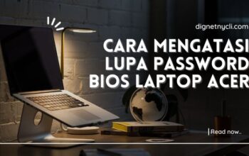 Cara Mengatasi Lupa Password Bios Laptop Acer