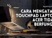 Cara Mengatasi Touchpad Laptop Acer Tidak Berfungsi